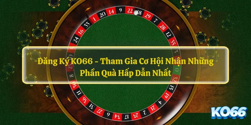 Đăng Ký Ko66